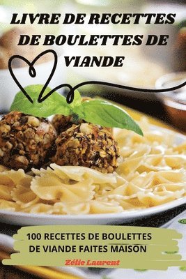 bokomslag Livre de Recettes de Boulettes de Viande