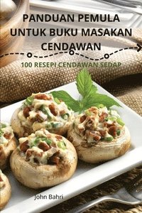 bokomslag Panduan Pemula Untuk Buku Masakan Cendawan