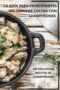 bokomslag La Gua Para Principiantes del Libro de Cocina Con Championes