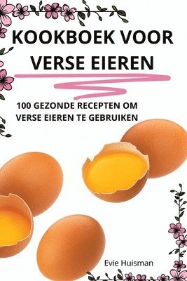 bokomslag Kookboek Voor Verse Eieren