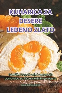 bokomslag Kuharica Za Desere Ledeno Zlato