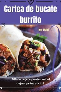 bokomslag Cartea de bucate burrito