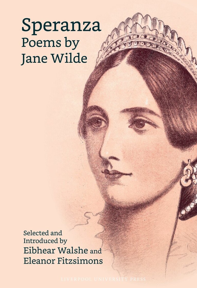 Eibhear Walshe, Eleanor Fitzsimons - Speranza: Poems by Jane Wilde, Inbunden