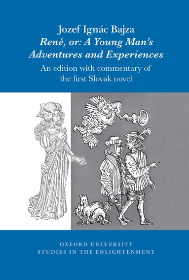 Dobrota Pucherová, Erika Brtáňová - Jozef Ignác Bajza, René, or: A Young Man’s Adventures and Experiences, Häftad