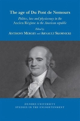 bokomslag age of Du Pont de Nemours