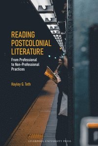 bokomslag Reading Postcolonial Literature