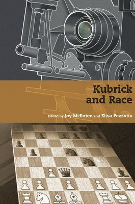 Joy McEntee, Elisa Pezzotta - Kubrick and Race, Inbunden