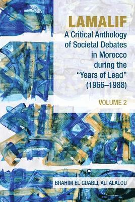 Lamalif: A Critical Anthology of Societal Debates in Morocco during the “Years of Lead” (1966–1988)