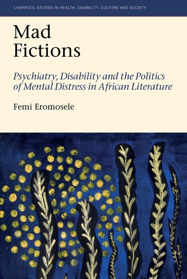 Femi Eromosele - Mad Fictions, Inbunden