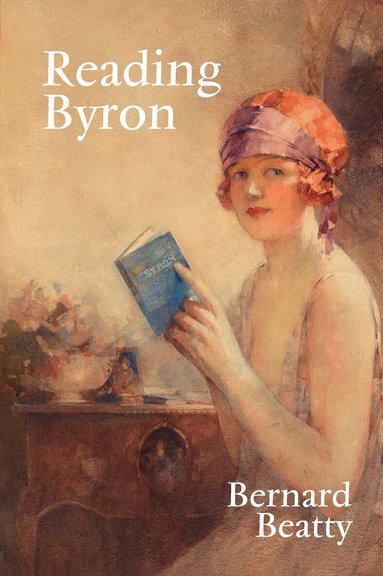 Bernard Beatty - Reading Byron, Häftad