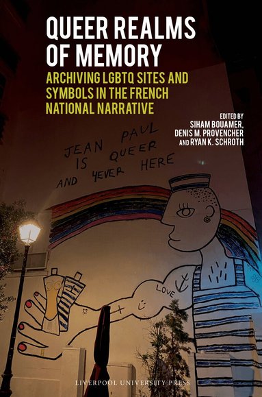 Siham Bouamer, Siham Bouamer, Denis M Provencher, Ryan K. Schroth - Queer Realms of Memory, Häftad