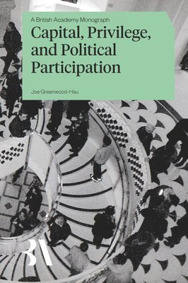 bokomslag Capital, Privilege and Political Participation