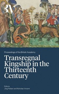 bokomslag Transregnal Kingship in the Thirteenth Century