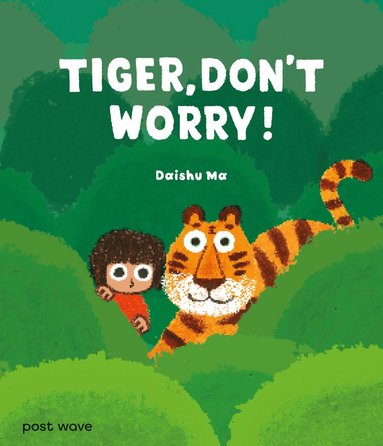 bokomslag Tiger, Don't Worry!