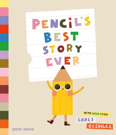 Carly Gledhill - Pencil's Best Story Ever, Inbunden