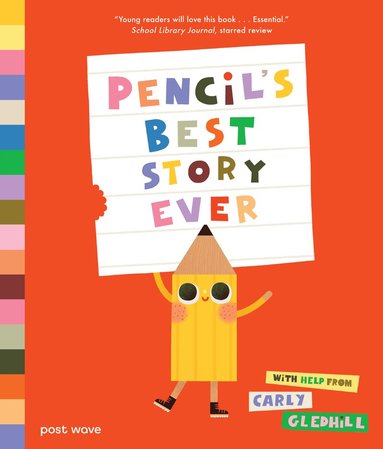 Carly Gledhill - Pencil's Best Story Ever, Häftad
