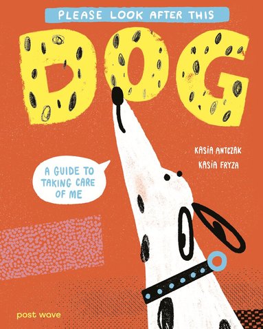 Kasia Antczak - Please Look After This Dog, Inbunden