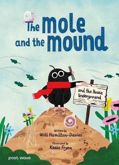 Will Hamilton-Davies - Mole and the Mound, Inbunden