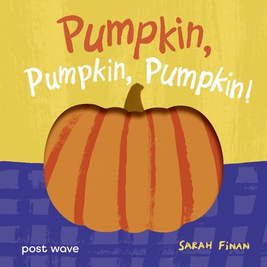 Sarah Finan - Pumpkin, Pumpkin, Pumpkin!, Kartonnage