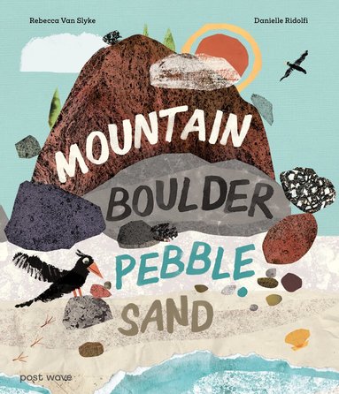 Rebecca Van Slyke - Mountain, Boulder, Pebble, Sand, Inbunden