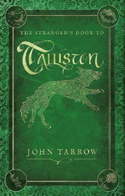 John Tarrow - Stranger’s Door To Talliston, Inbunden