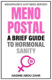 bokomslag Menopostal: A Brief Guide to Hormonal Sanity