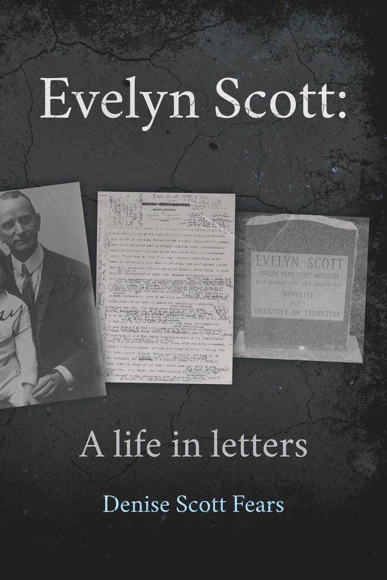 Denise Scott Fears - Evelyn Scott: A life in letters, Häftad