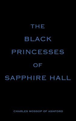 bokomslag The Black Princesses of Sapphire Hall