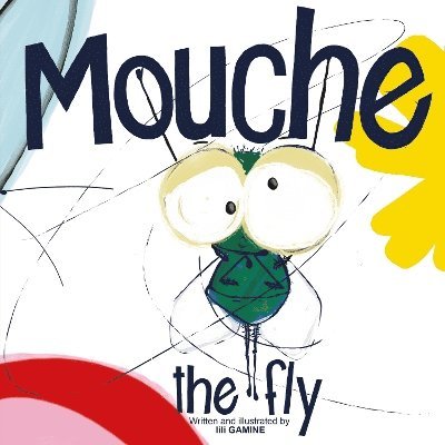 lili GAMINE, Lili Gamine - Mouche, the Fly, Häftad