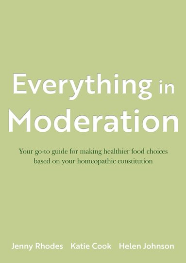 Katie Cook, Jenny Rhodes, Helen Johnson - Everything in Moderation, Häftad