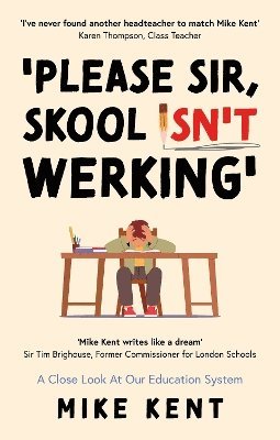 Mike Kent - Please Sir, Skool Isn't Werking', Häftad