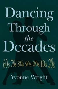 bokomslag Dancing Through the Decades