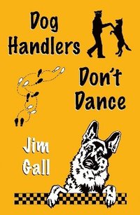 bokomslag Dog Handlers Dont Dance