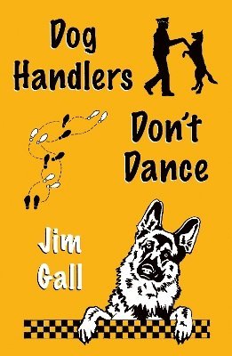 Dog Handlers Dont Dance 1