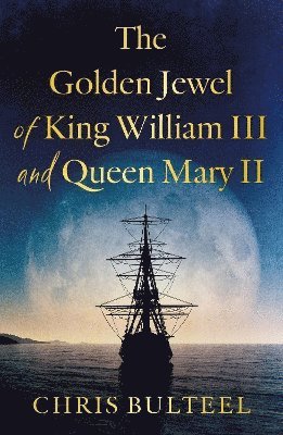 The Golden Jewel of King William III and Queen Mary II 1