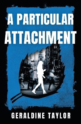 Geraldine Taylor - Particular Attachment, Häftad