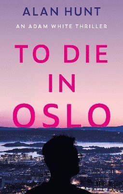 Alan Hunt - To Die in Oslo, Häftad