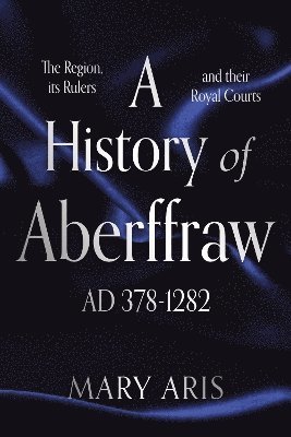 bokomslag History of Aberffraw AD 400-1282