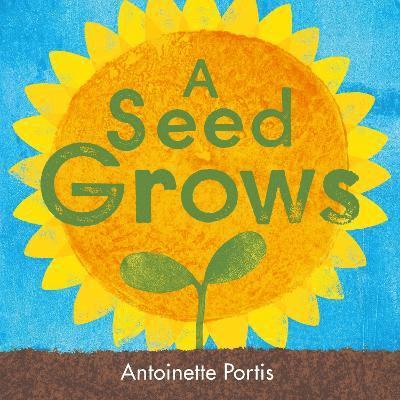Antoinette Portis - Seed Grows, Häftad