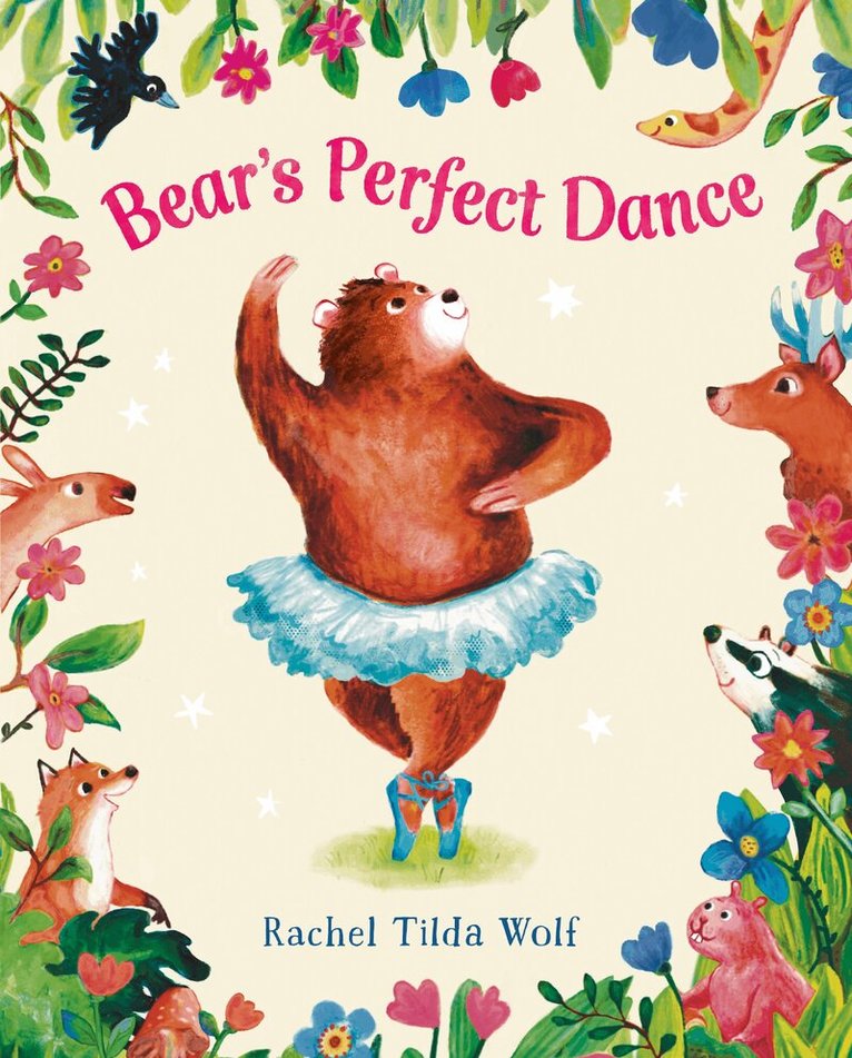 Rachel Tilda Wolf - Bear's Perfect Dance, Inbunden