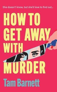 bokomslag How to Get Away with Murder