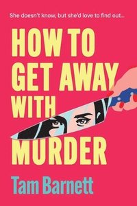 bokomslag How to Get Away with Murder