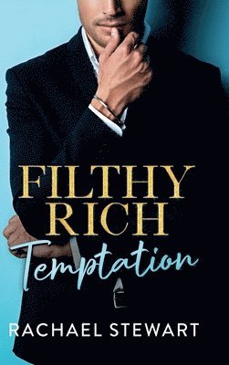 Rachael Stewart - Filthy Rich Temptation, Inbunden