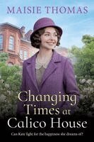 Maisie Thomas - Changing Times at Calico House, Häftad