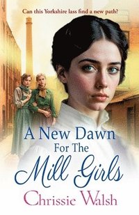 bokomslag New Dawn for the Mill Girls