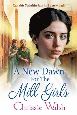 bokomslag New Dawn for the Mill Girls