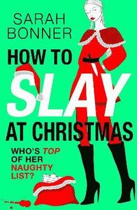 bokomslag How to Slay at Christmas