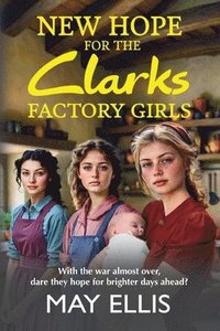 bokomslag New Hope for the Clarks Factory Girls