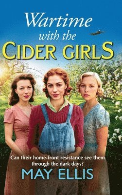 Wartime with the Cider Girls