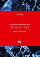 bokomslag Global Migration and Settlement Policies